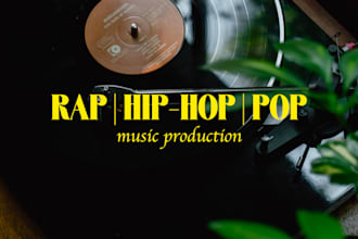 produce a rap, pop or hiphop track
