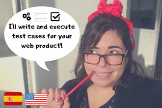 create and execute test cases for your web product or site