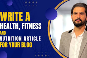 write a health, fitness and nutrition article for your blog