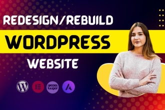 redesign, rebuild, clone, edit, fix or revamp wordpress website