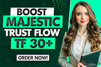increase majestic trust flow up to 30 plus