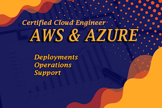 do AWS azure services operations and deployments