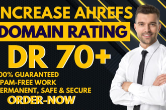 increase ahrefs domain rating dr 70 of your site