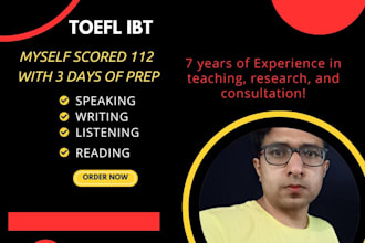 teach toefl got 112 in 3 days myself and have 7 years of exp