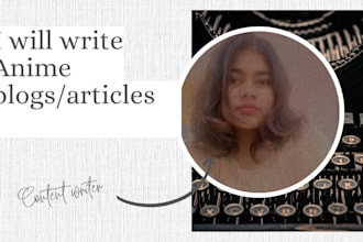write manga and anime articles, blogs and scripts