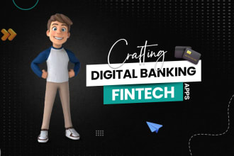 develop fintech apps and digital banking apps
