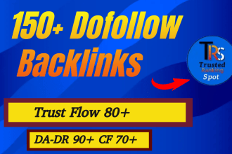 150 do follow backlinks da , DR 90 above low spam score