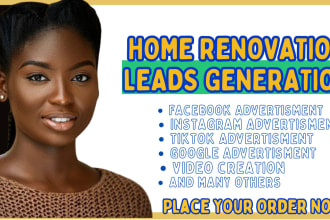 home improvement renovation leads home remodeling facebook ads google ads video