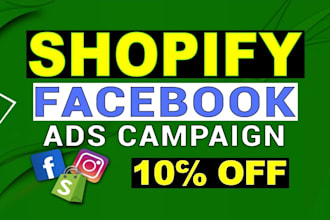 set up and manage shopify ads, facebook ads campaigns to boost leads and sales
