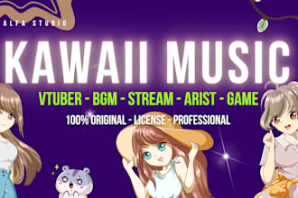 compose kawaii bgm music for vtubers, streams and asmr