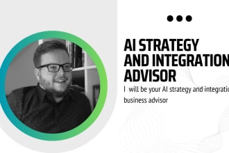 be your ai strategy and integration business advisor