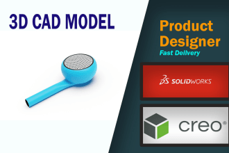 create 3d cad model in solidworks or creo