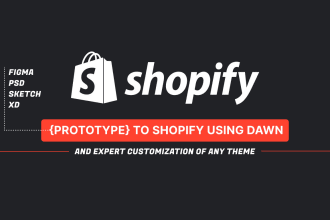 do figma, PSD, xd to shopify using dawn shopify theme