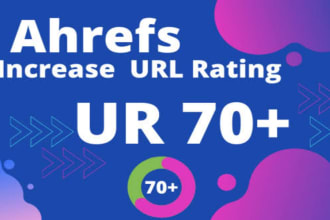 increase  ahref url rating  70 plus
