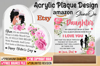 design acrylic plaque and message card for shineon, amazon, etsy etc