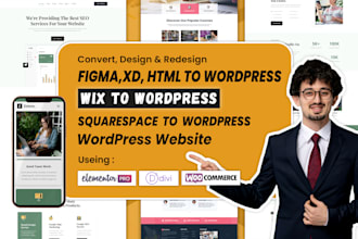 convert figma, xd,HTML, squarespace, wix to wordpress website elementor pro,divi