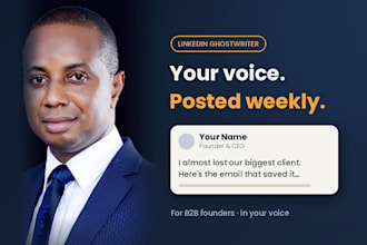 be your linkedin ghostwriter for b2b founders and executives