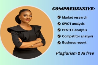 do essay market research, swot, pestle, competitor analysis, ppt business report
