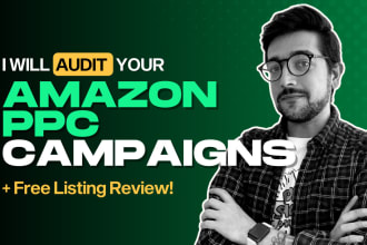 conduct an in depth amazon PPC audit for your campaigns