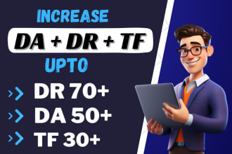 increase domain rating ahrefs DR 70, authority moz da, majestic trust flow tf