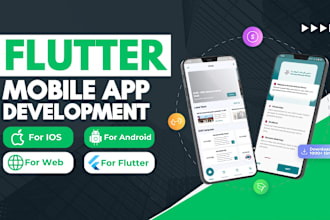 develop a flutter mobile app development for android and ios