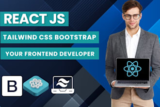 be professional frontend developer, react js, bootstrap and tailwind CSS