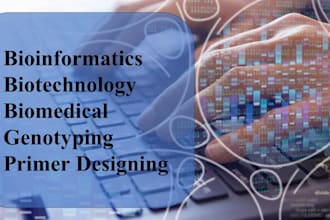 do biomedical bioinformatics biotechnology genotyping and primer related tasks