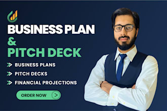 prepare an investor ready business plan and pitch deck presentation