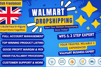 do walmart 2 step dropshipping store setup, listings, and management