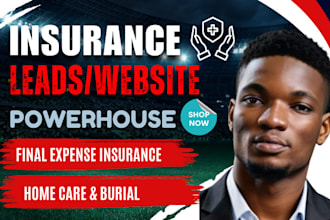 generate final expense home care leads final expense burial insurance website