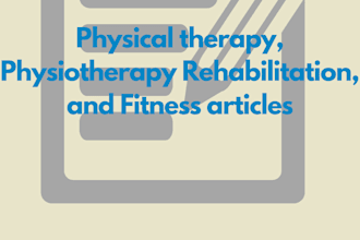 write physical therapy, fitness, and health related articles