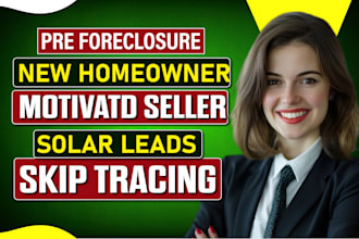 do pre foreclosure fresh new homeowners motivated seller solar leads skip trace