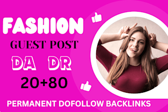do fashion link building , fashion need on high da fashion blog, paid guest post