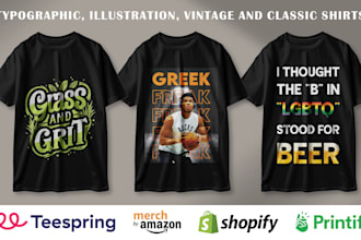 design custom typographic merchandise and illustration graphic t shirt design