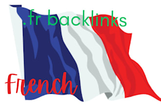 create 30 quality french backlinks from france site fr