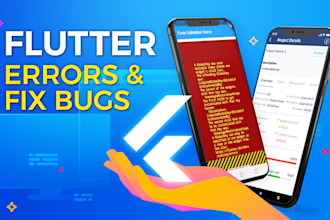 fix bugs and errors in your flutter code for android or ios