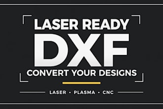 convert your designs into laser ready dxf files