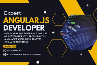 be your angularjs developer with reactjs HTML and bootstrap