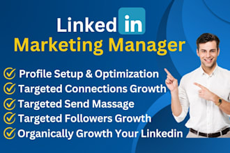 be your grow new followers and connections as a linkedin marketing manager