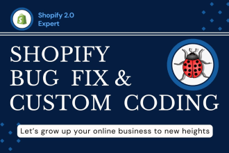 do shopify bug fix and custom coding