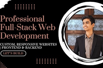 do custom website development html css js, mern stack, full stack web dev