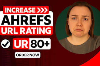 increase url rating ahrefs ur increase ur 80 plus increase ahrefs dr moz da