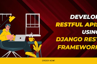 develop restful apis with django rest framework