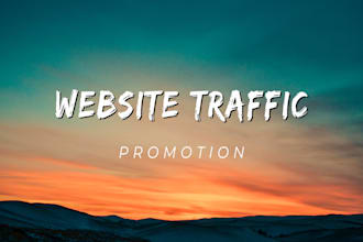do promote your website, website marketing to increase website traffic
