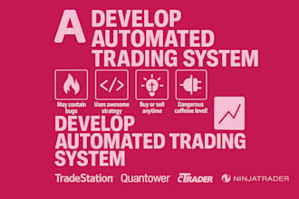 develop automated trading system on tradestation, quantower ctrader, ninjatrader