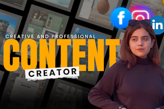 be your content creator for facebook, instagram or linkedin