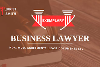 be your business lawyer for nda, legal contract, agreement, mou, lease documents