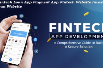 build fintech loan app payment app fintech website investment app  loan website