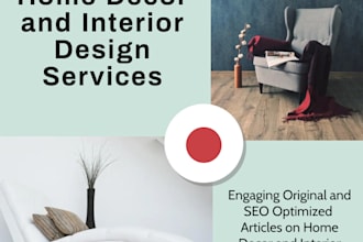 write SEO optimized blog on home decor and interior design