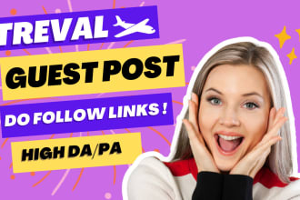 do travel, adventure, food, hotels guest posts with do follow backlinks